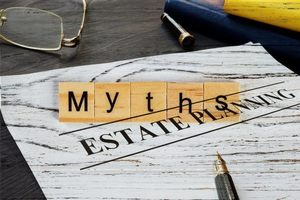 Top 10 Myths of Elder Law & Estate Planning