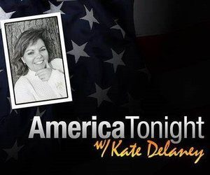 America Tonight with Kate Delaney